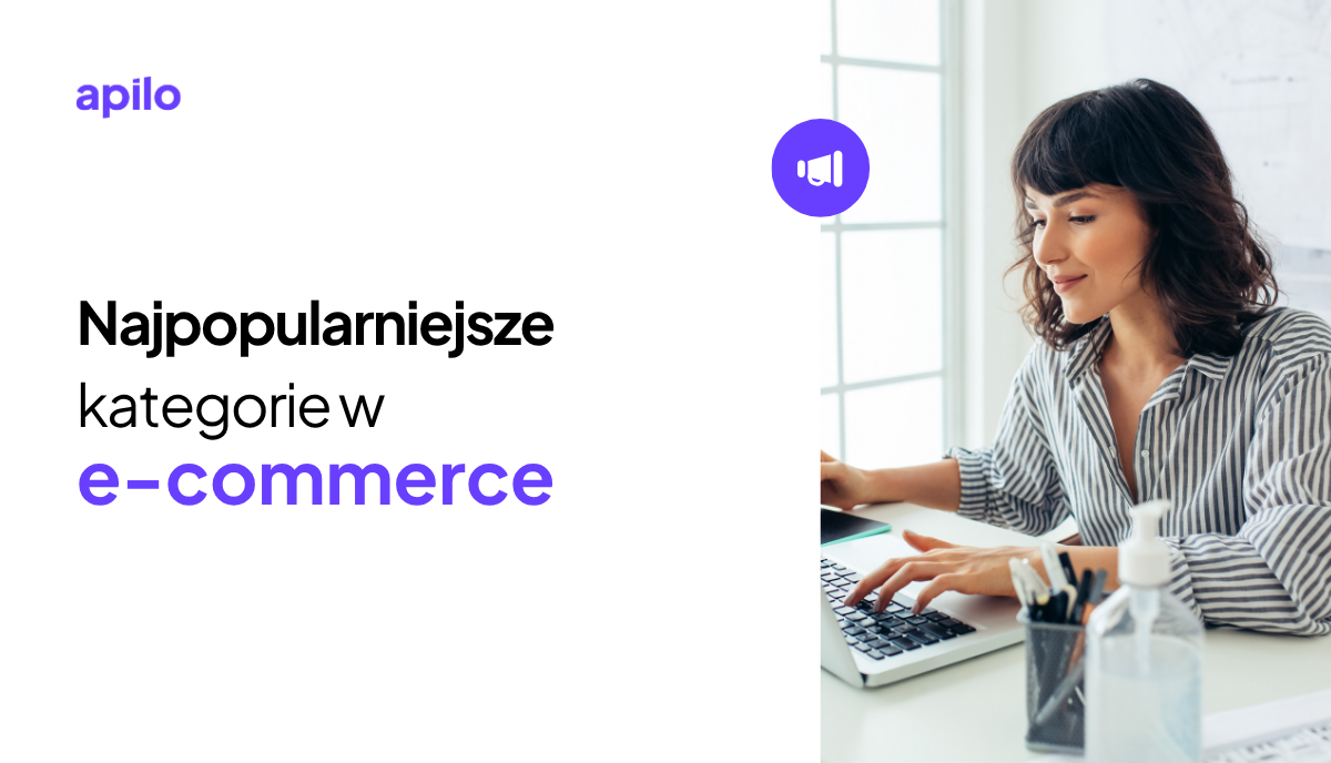 Najpopularniejsze kategorie w e-commerce