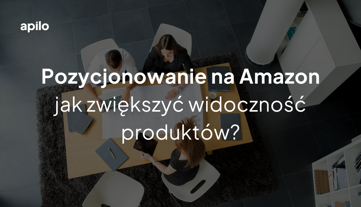 Pozycjonowanie na Amazon - jak zwiększyć widoczność produktów?